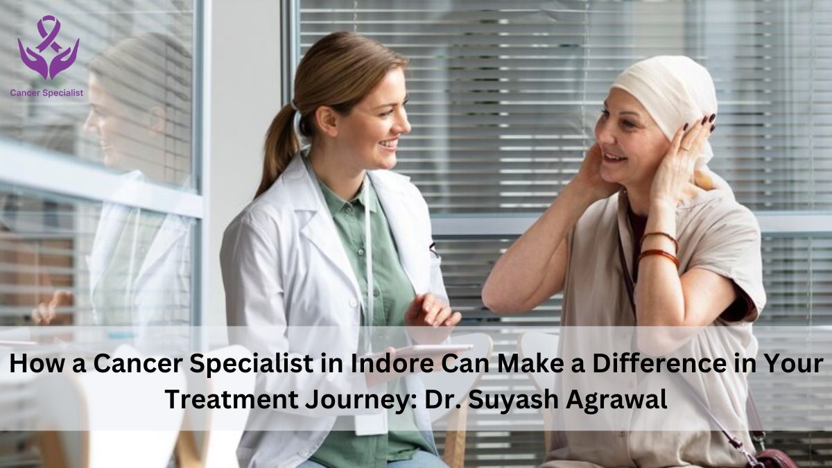 Cancer Specialist in Indore