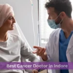 Best Cancer Doctor in Indore