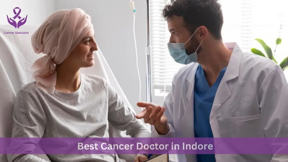 Best Cancer Doctor in Indore