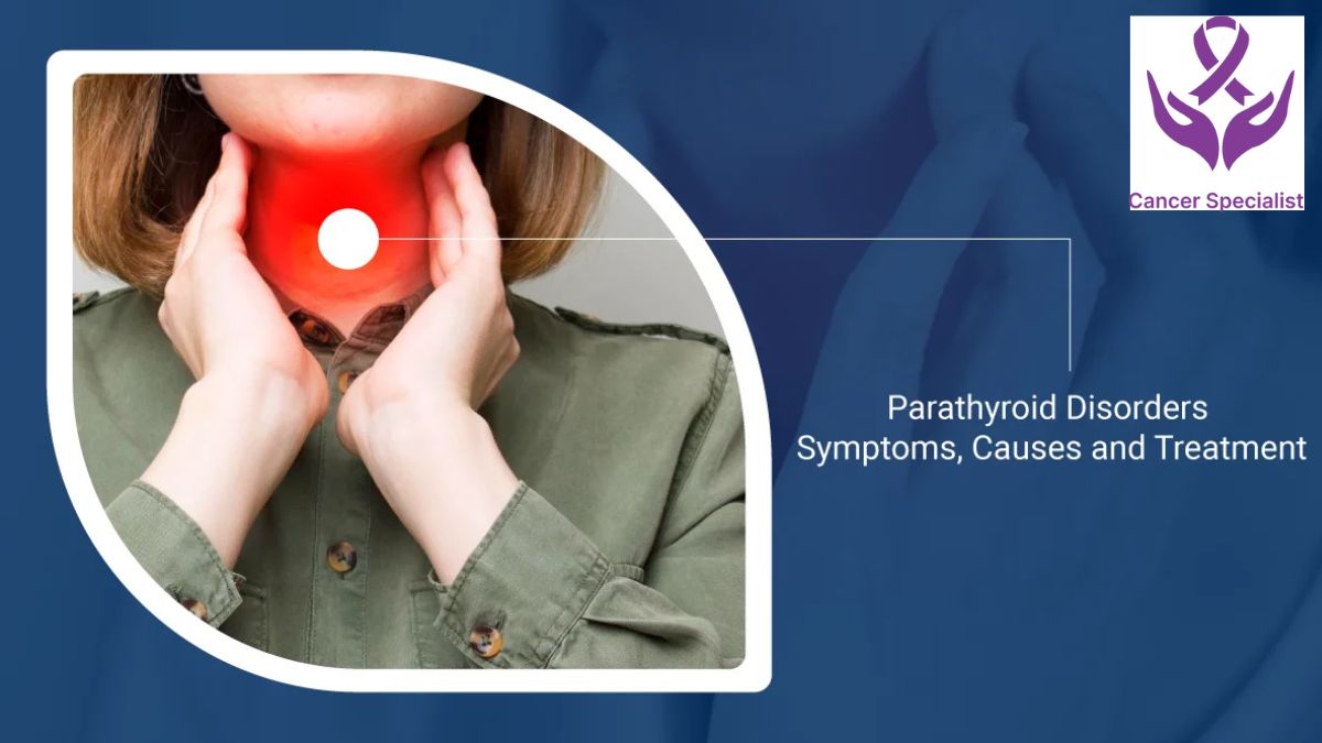 Parathyroid Cancer - Dr Suyash Agrawal - Cancer Specialist In Indore