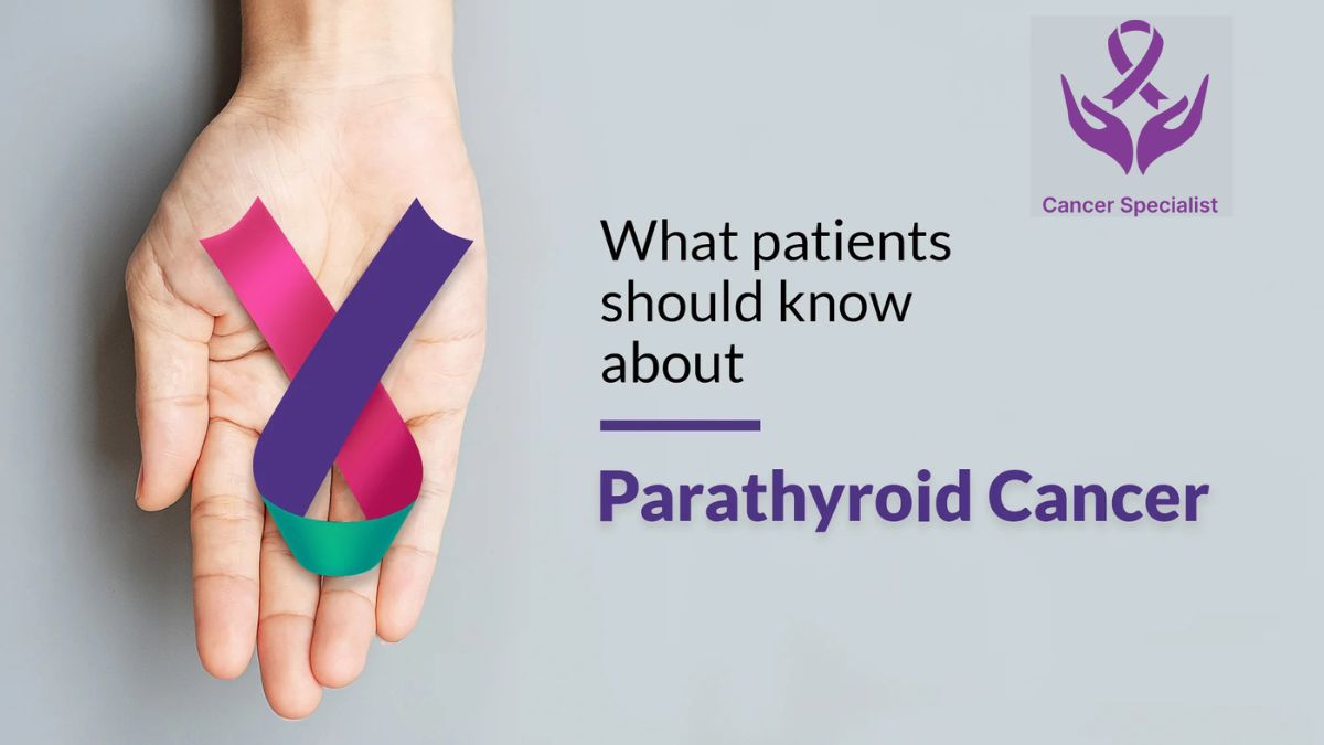 Parathyroid-Cancer by Dr Suyash Agrawal a leading Cancer Specialist In Indore
