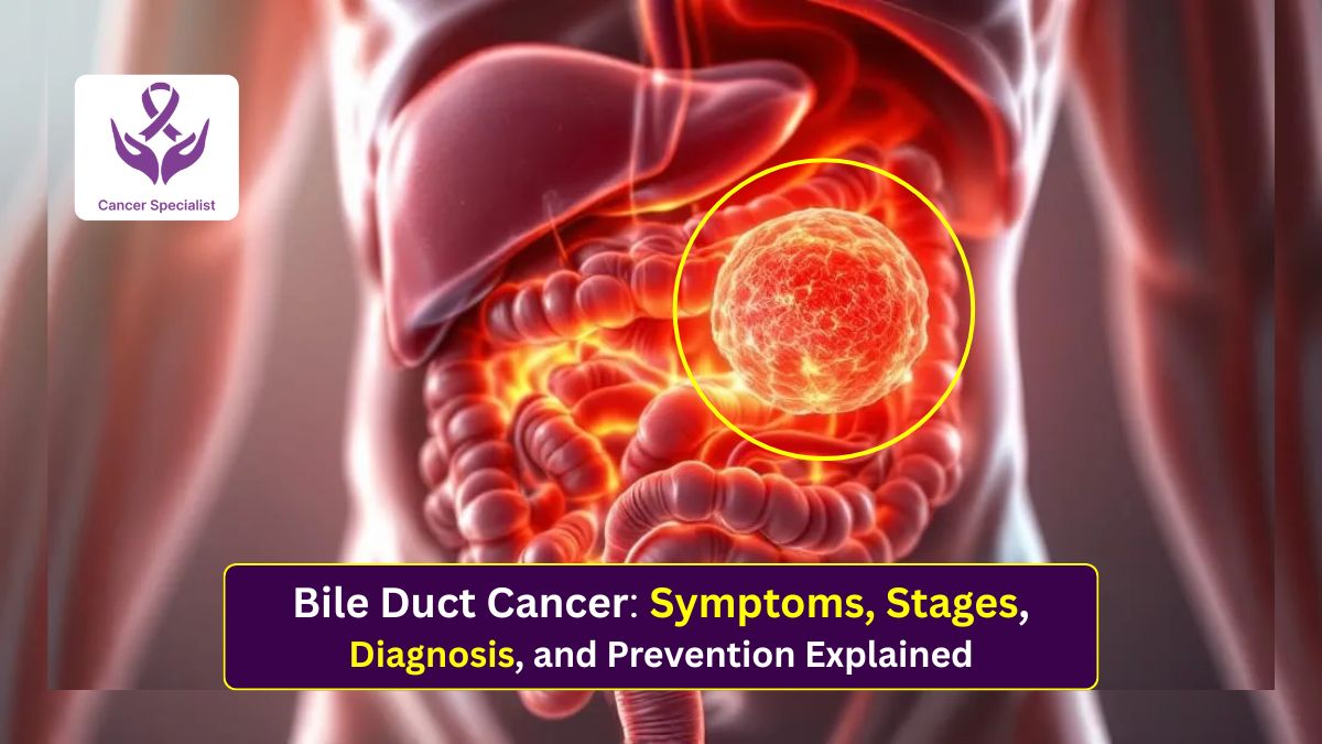 Everything You Need to Know About Bile Duct Cancer Signs, Stages, and Care