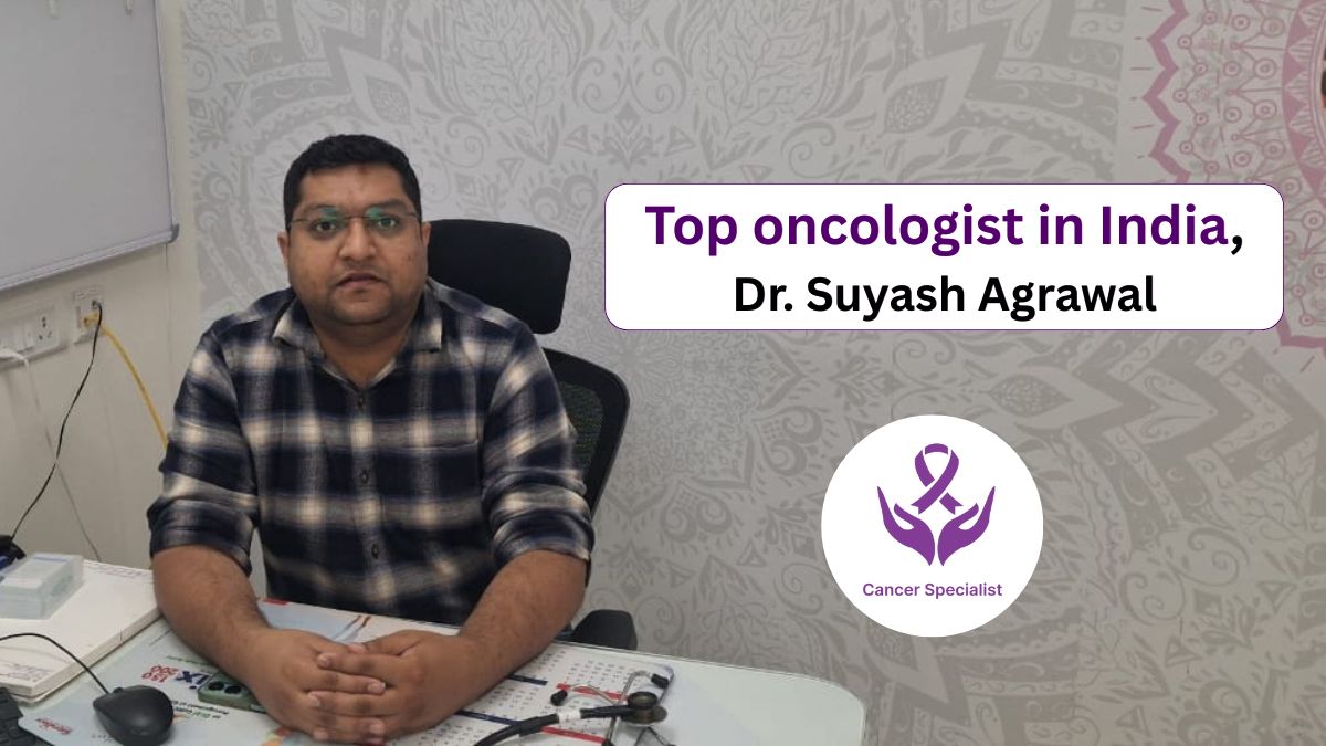 Top oncologist in India, Dr. Suyash Agrawal