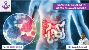 Best Cancer Specialist in Geeta Bhawan Indore